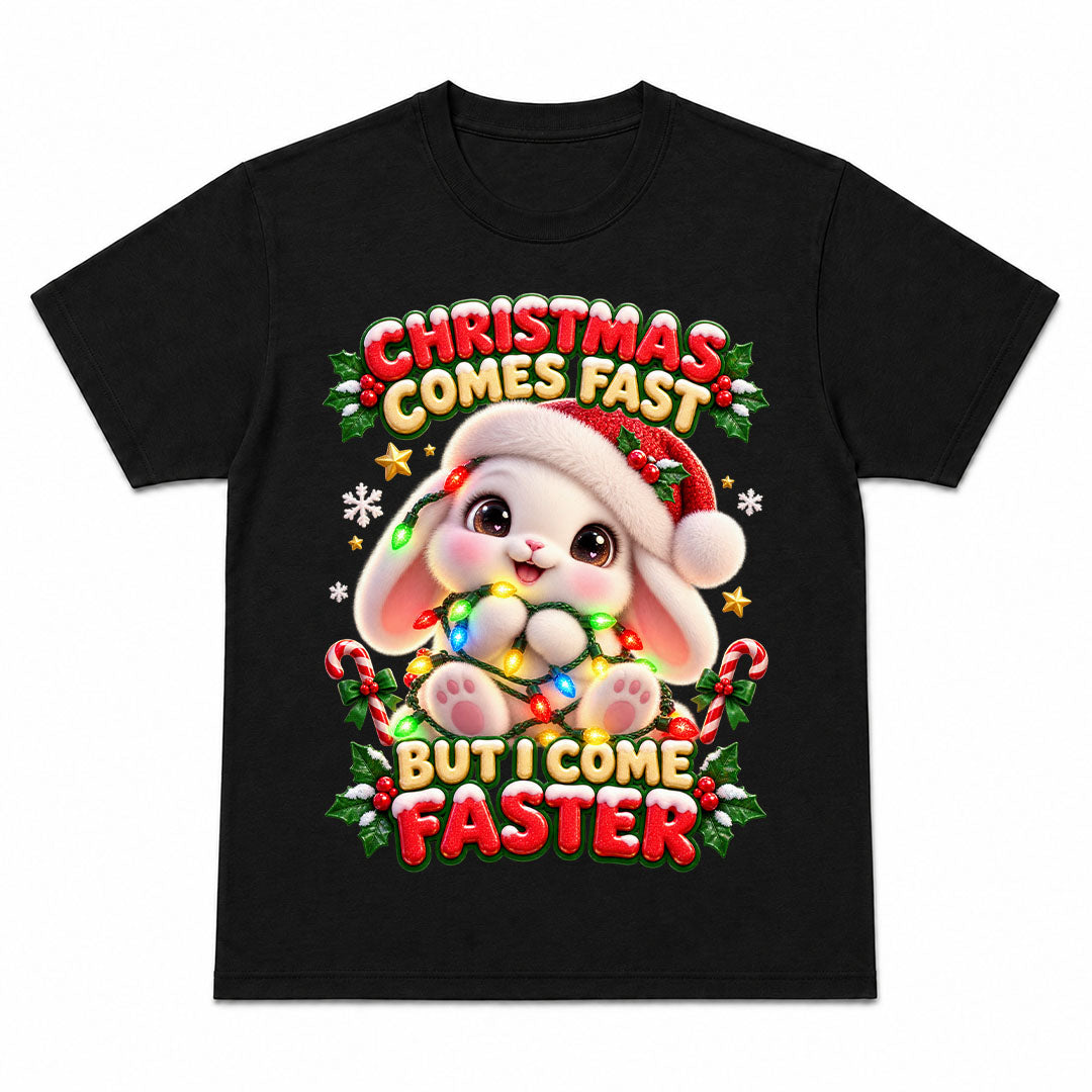 CHRISTMAS COMES FAST - Christmas Tee