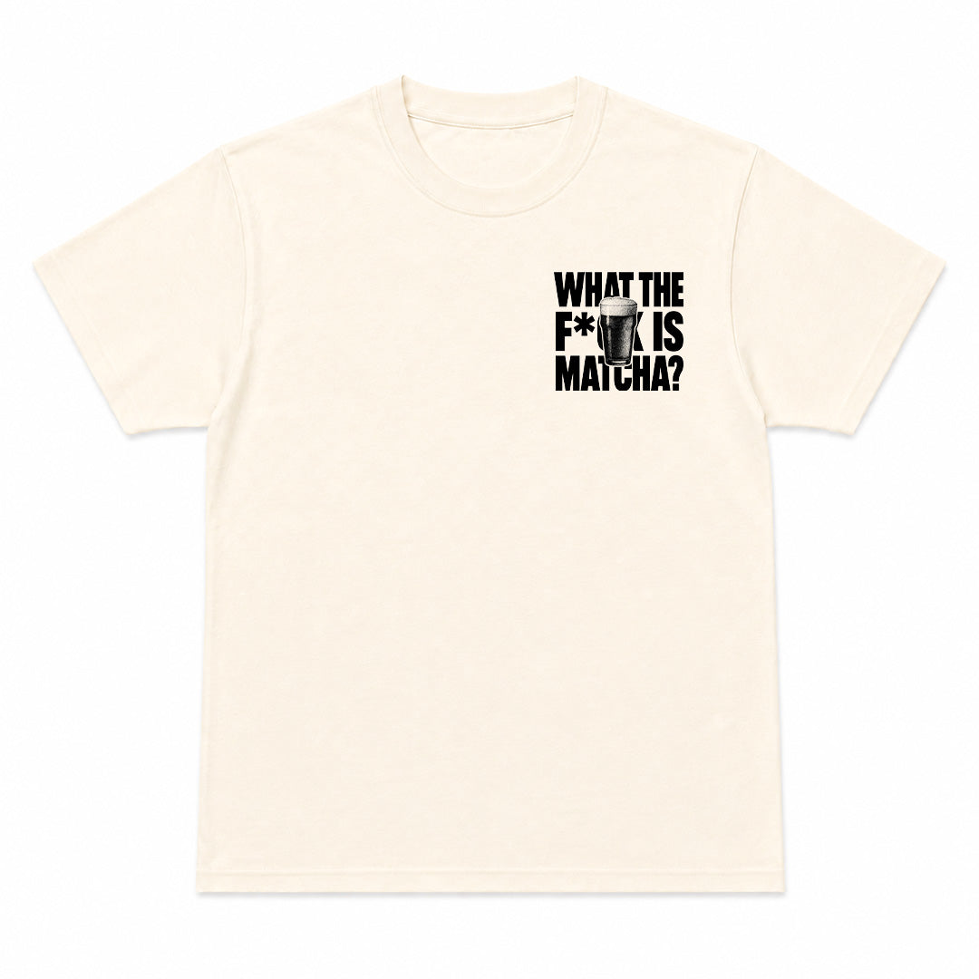 WHAT THE F IS MATCHA - Premium T-Shirt Unisex