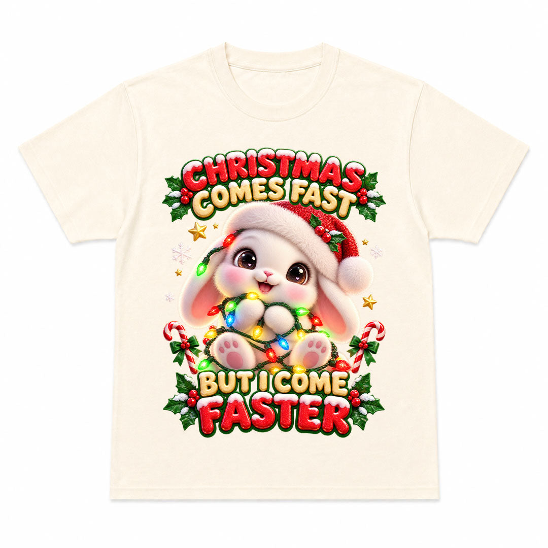 CHRISTMAS COMES FAST - Christmas Tee
