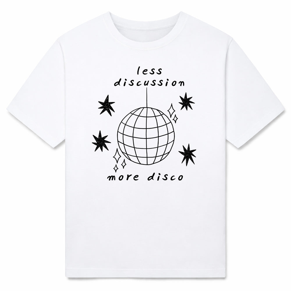 LESS DISCUSSION MORE DISCO - Premium T-Shirt