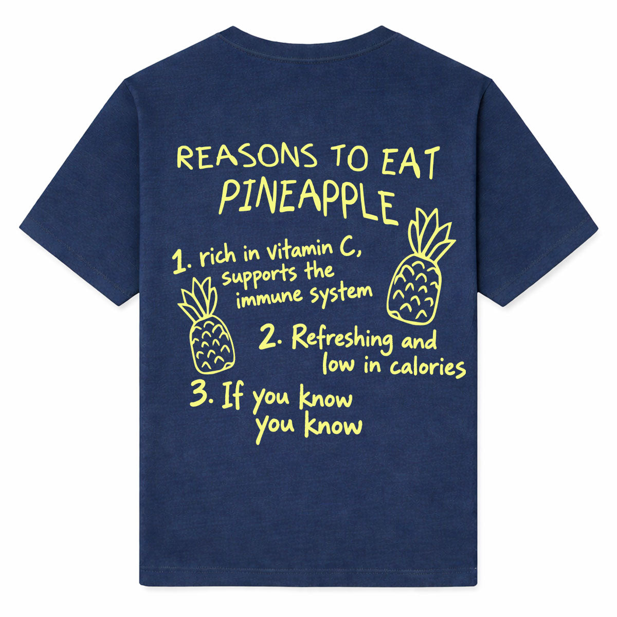 REASONS TO EAT PINEAPPLE - Premium T-Shirt Backprint