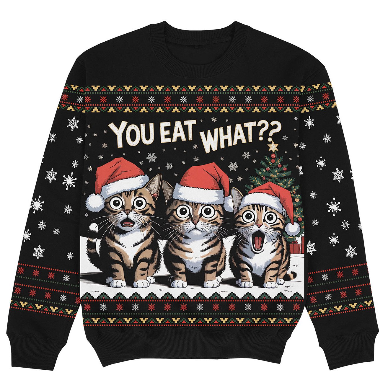 YOU EAT WHAT - Christmas Ugly Sweater
